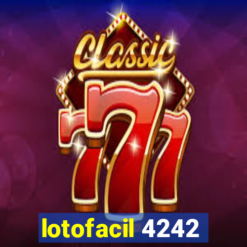 lotofacil 4242